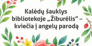 Žiburėlis“ – kviečia į angelų parodą